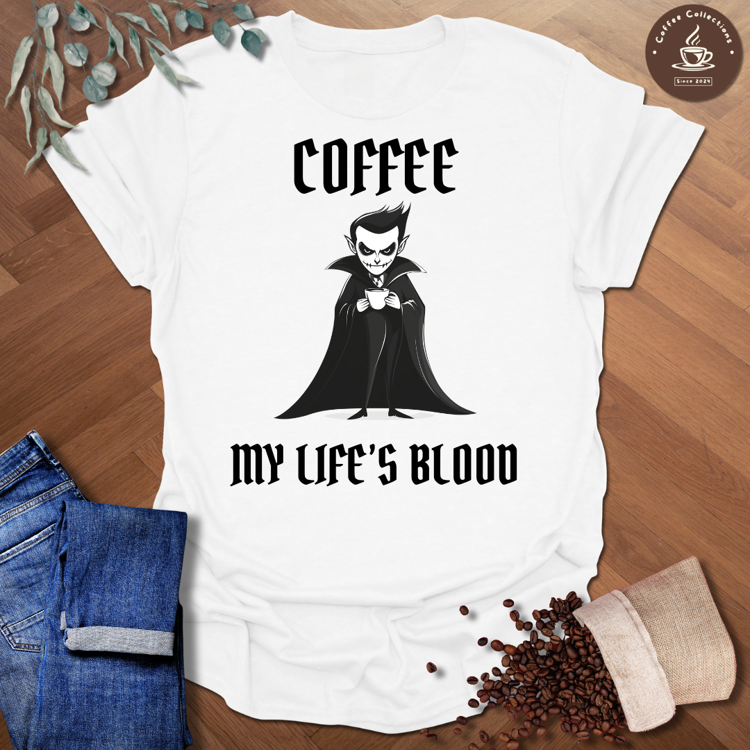 Coffee My Life's Blood T-Shirt