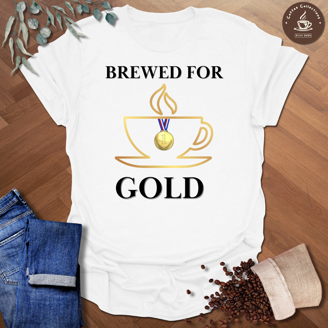 Brewed For Gold T-Shirt