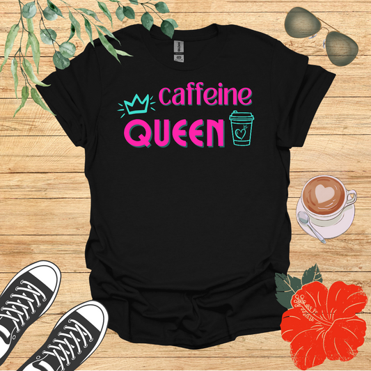 Caffeine Queen T-Shirt