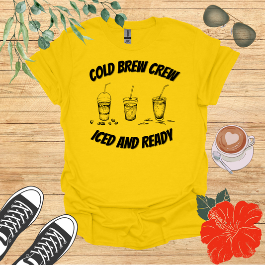 Cold Brew Crew Iced and Ready T-Shirt