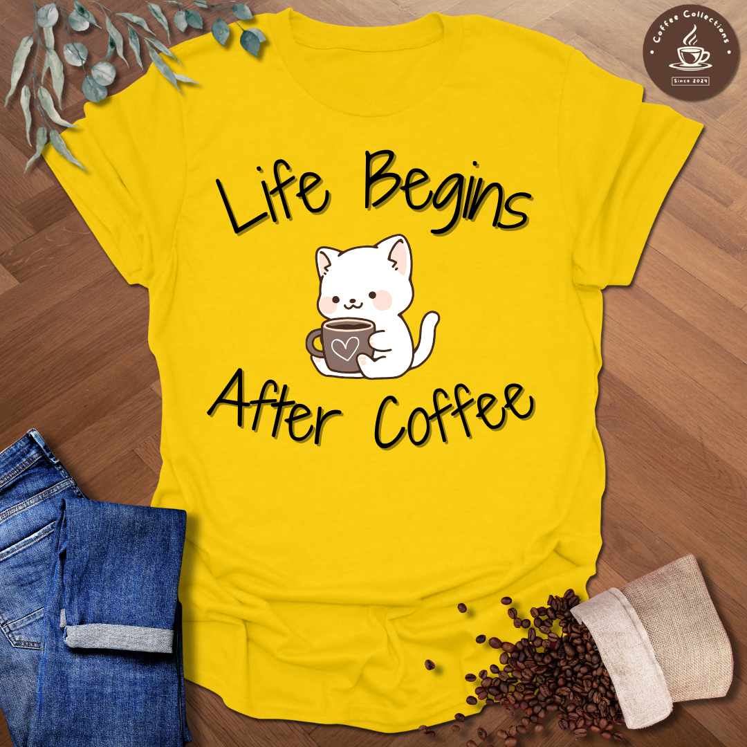 Life Begins After Coffee T-Shirt