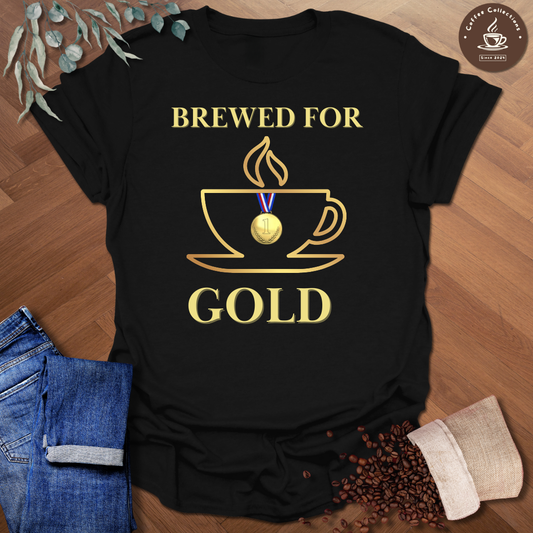 Brewed For Gold T-Shirt