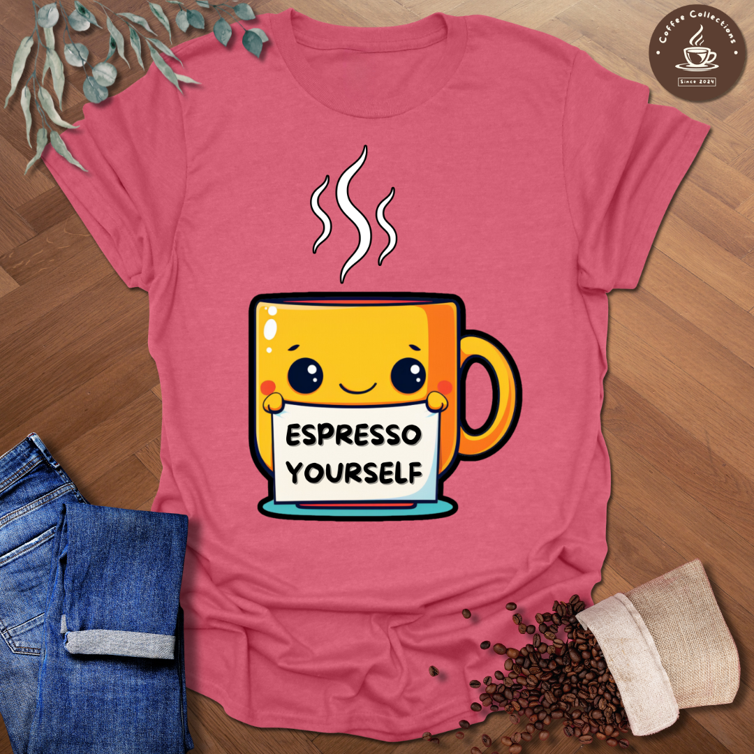 Espresso Yourself T-Shirt