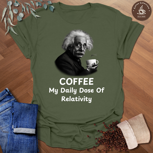 Einstein Daily Dose of Relativity T-Shirt