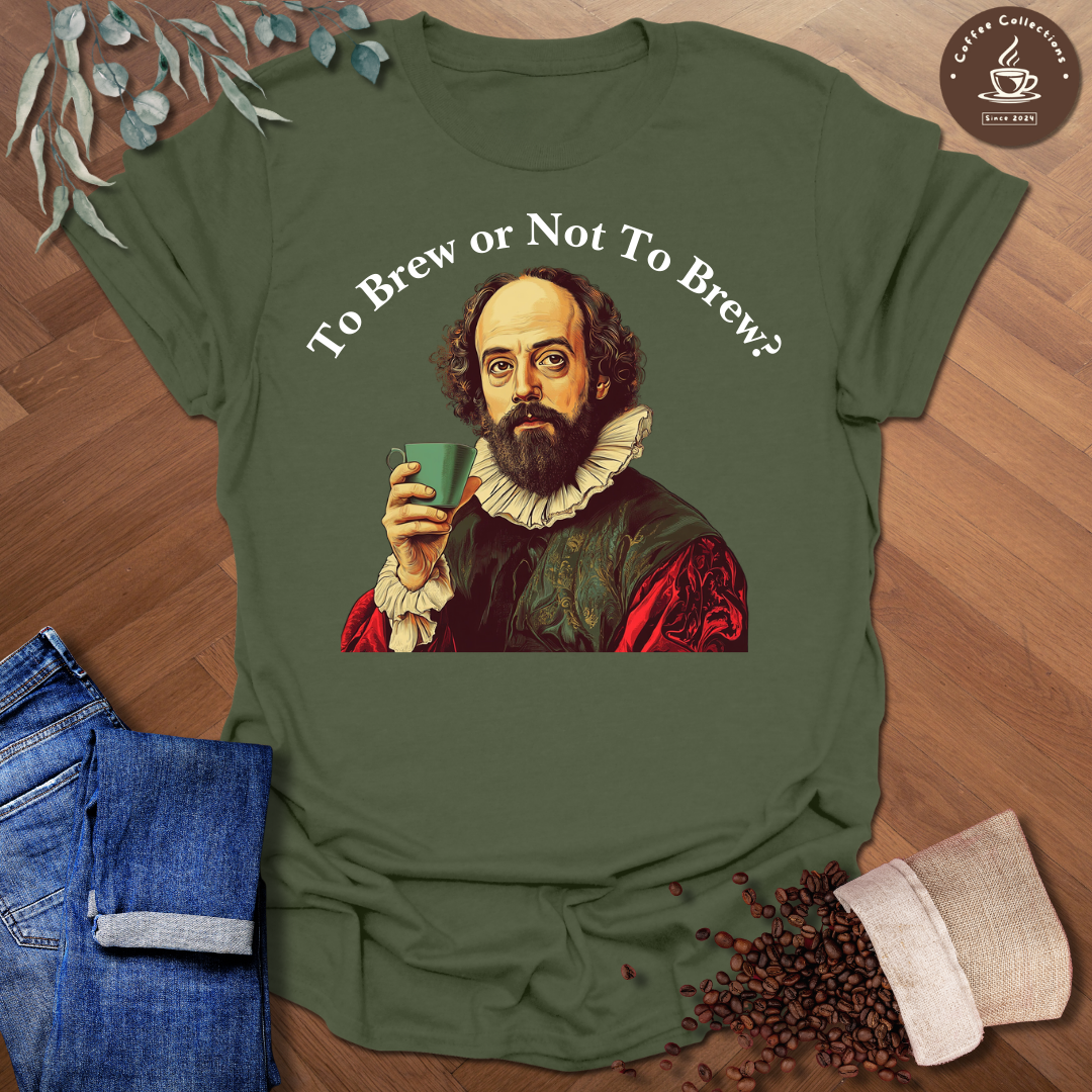 To Bre Or Not To Brew T-Shirt