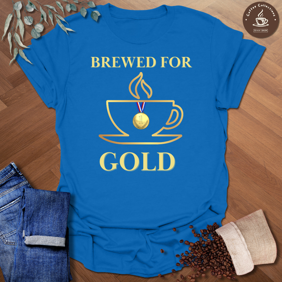 Brewed For Gold T-Shirt