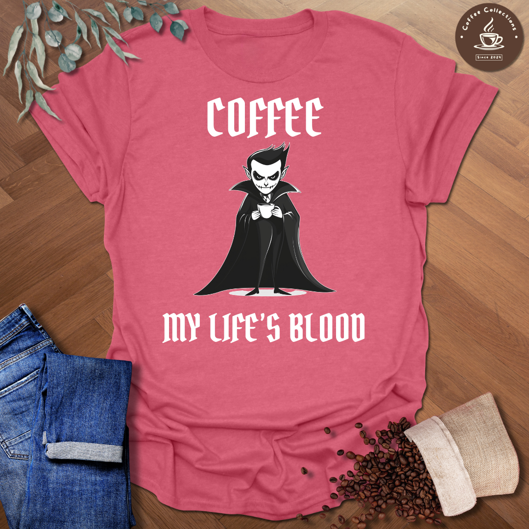 Coffee My Life's Blood T-Shirt