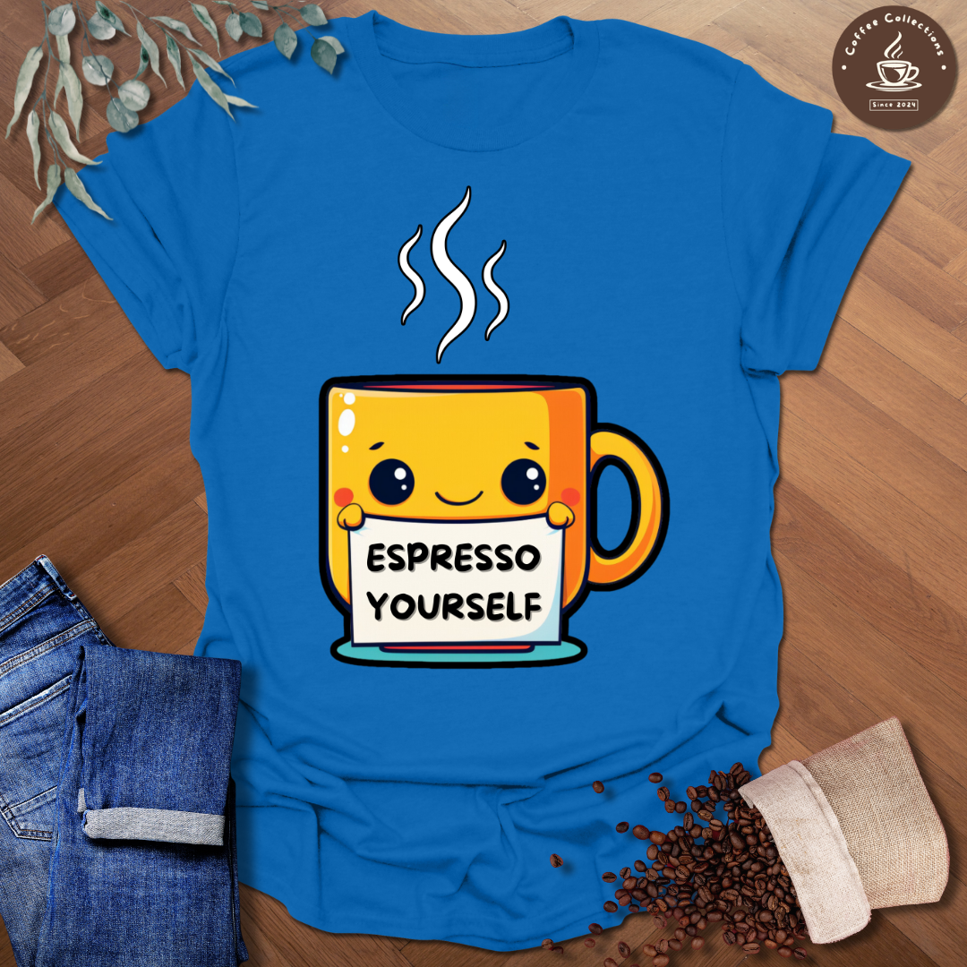 Espresso Yourself T-Shirt