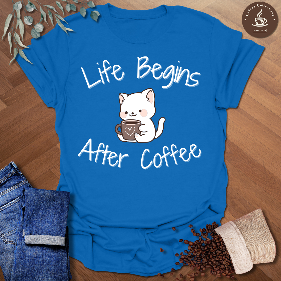 Life Begins After Coffee T-Shirt