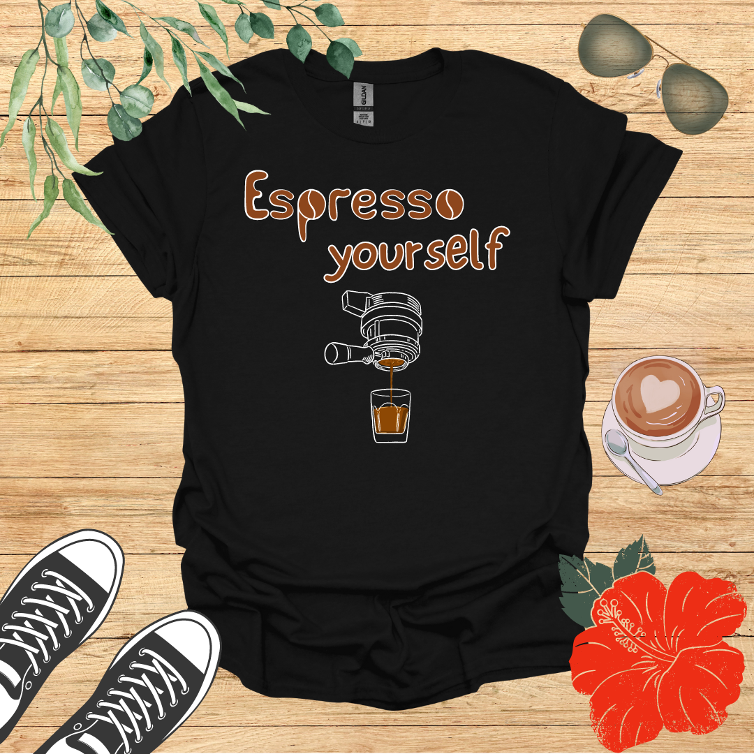 Espresso Yourself T-Shirt