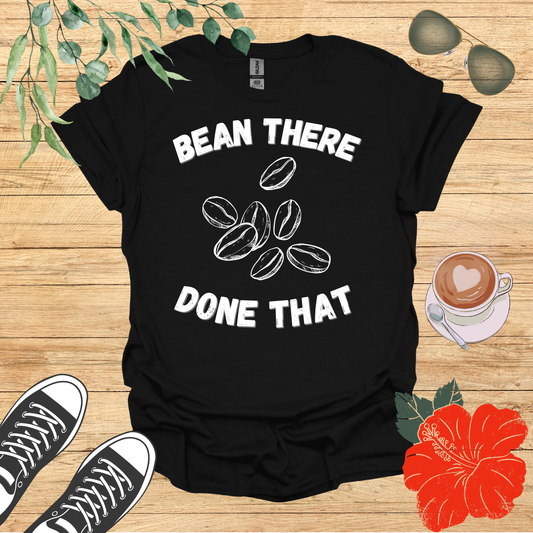 Bean There Done That T-Shirt