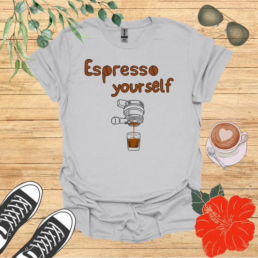 Espresso Yourself T-Shirt