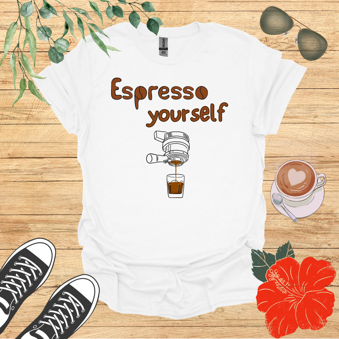 Espresso Yourself T-Shirt